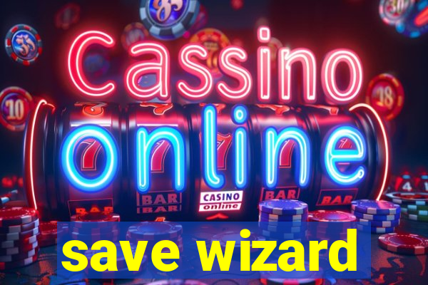 save wizard